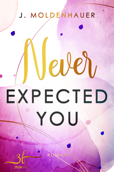 Never Expected You