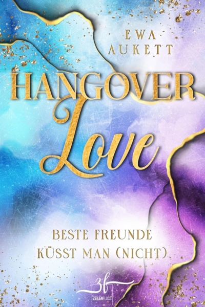 Hangover Love – Beste Freunde küsst man (nicht)