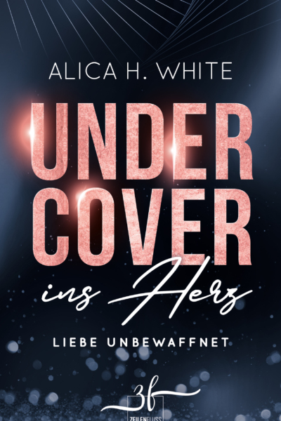 Undercover ins Herz: Liebe unbewaffnet