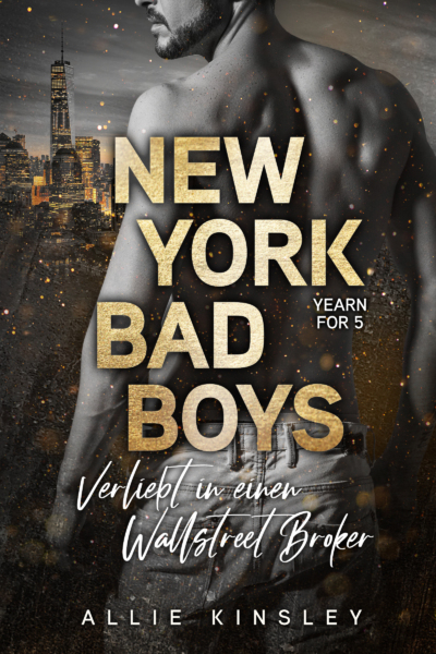 New York Bad Boys - Nick: Verliebt in einen Wallstreet Broker