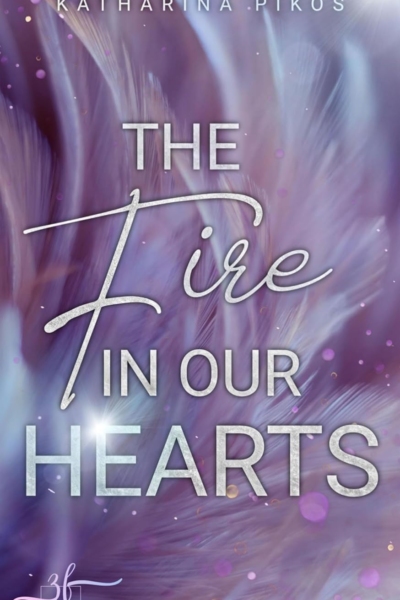 The Fire in Our Hearts