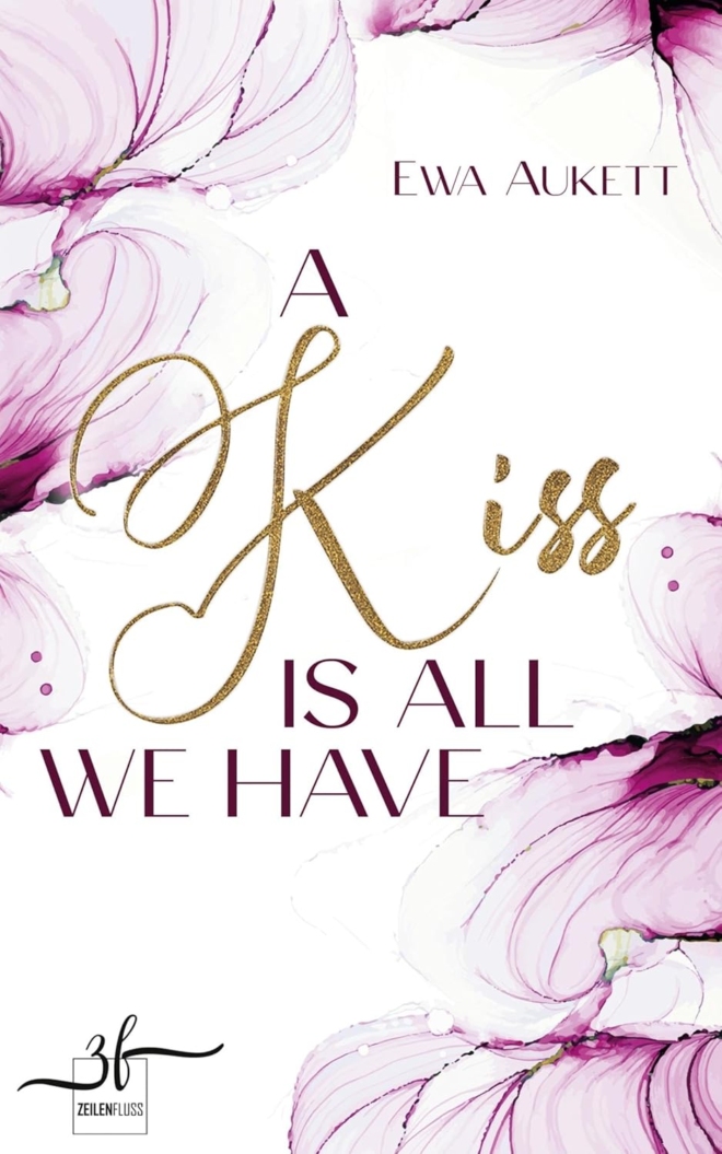 A Kiss Is All We Have