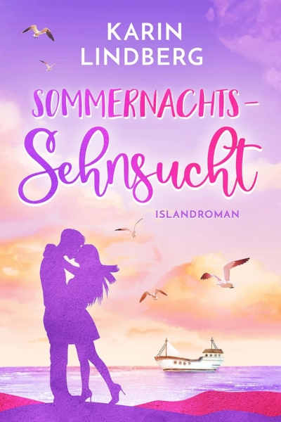 Sommernachtssehnsucht - Eine Islandliebe
