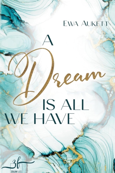 A Dream Is All We Have